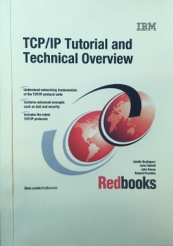 TCP IP Tutorial and Technical Overview Adolfo Rodriguez John Gatrell John Karas Roland Peschke Redbools IBM